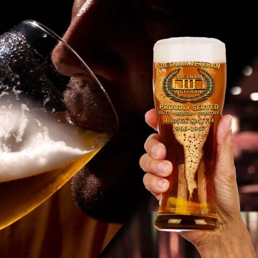 Personalized Vietnam Veteran Pilsner Glass, Vietnam Veteran Proudly Served Duty - Honor - Country NPHM5210503 - Image 3