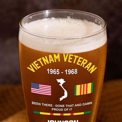 Personalized Vietnam Veteran Pilsner Glass, Vietnam Veteran Been there - Done That And Damn Proud Of It Pilsner Glass NPHM5200504 - Image 6