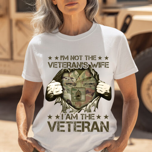 Personalized  I’m Not the Veteran’s Wife, I Am the Veteran T-shirt QFHA5250701 - Image 3